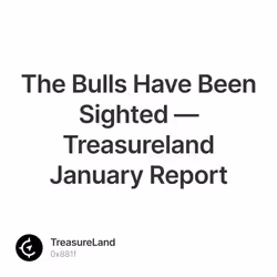 The Bulls Have Been Sighted — Treasureland January Report 339/500