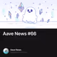Aave News 66