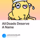 All Doads Deserve A Name