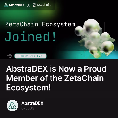 AbstraDEX is Now a Proud Member of the ZetaChain Ecosystem! 16
