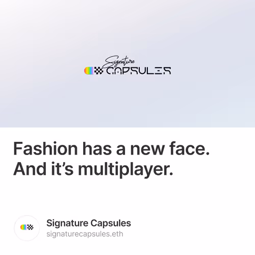 Fashion has a new face. And it’s multiplayer. 17/500