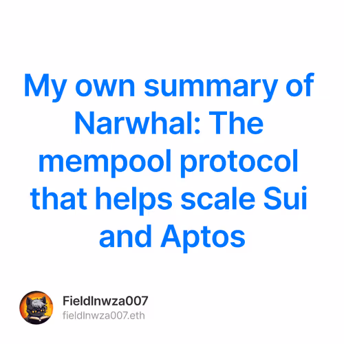 My own summary of Narwhal: The mempool protocol that helps scale Sui and Aptos 2