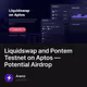 Liquidswap and Pontem Testnet on Aptos  Potential Airdrop