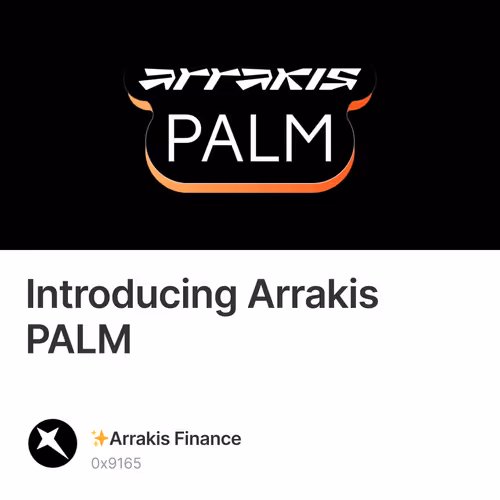 Introducing Arrakis PALM 232/500
