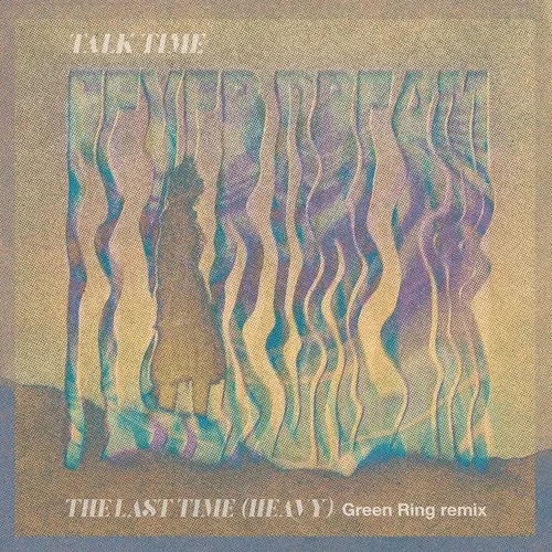 The Last Time (Heavy) - Green Ring Remix #41