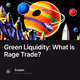 Green Liquidity: What is Rage Trade?