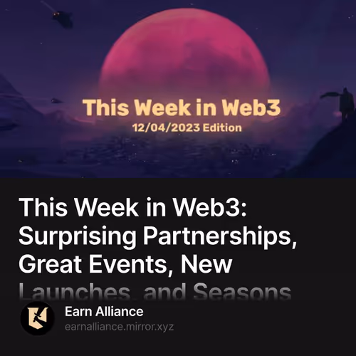 This Week in Web3: Surprising Partnerships, Great Events, New Launches, and Seasons 5
