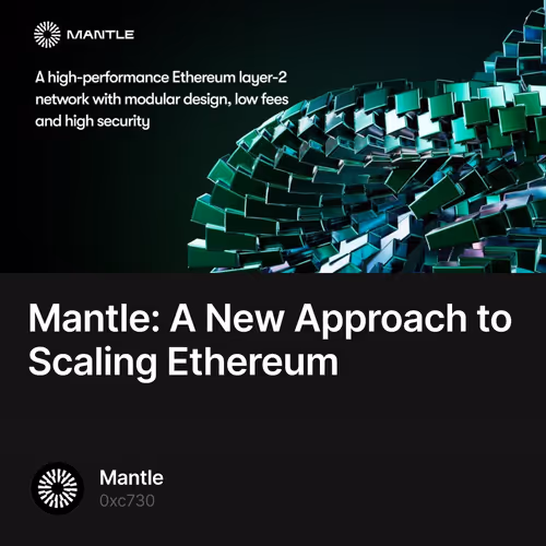 Mantle: A New Approach to Scaling Ethereum 8/500