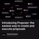 Introducing Proposer the easiest way to create and execute proposals