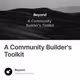 A Community Builders Toolkit