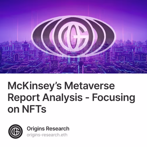 McKinsey’s Metaverse Report Analysis - Focusing on NFTs 1/500