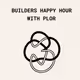 Builders Happy Hour with plor