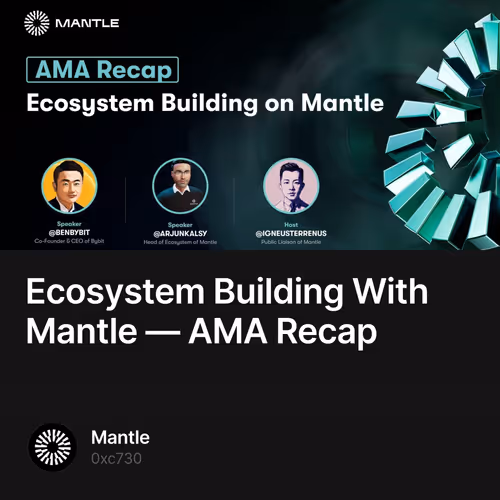 Ecosystem Building With Mantle — AMA Recap 5/500