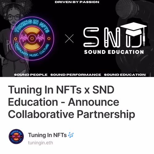 Tuning In NFTs x SND Education - Announce Collaborative Partnership 1/500
