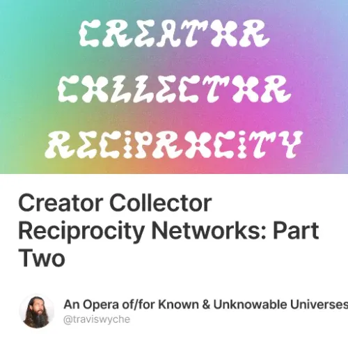 Creator Collector Reciprocity Networks: Part Two #0
