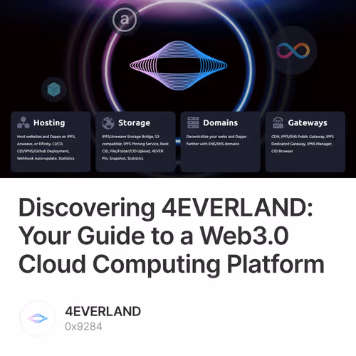 Discovering 4EVERLAND: Your Guide to a Web3.0 Cloud Computing Platform 5/500