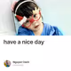 have a nice day V4