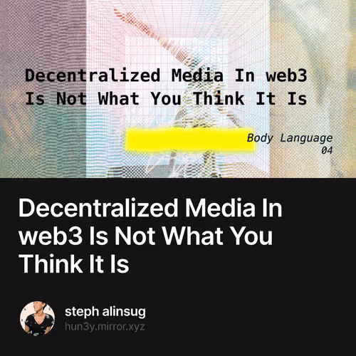 Decentralized Media In web3 Is Not What You Think It Is