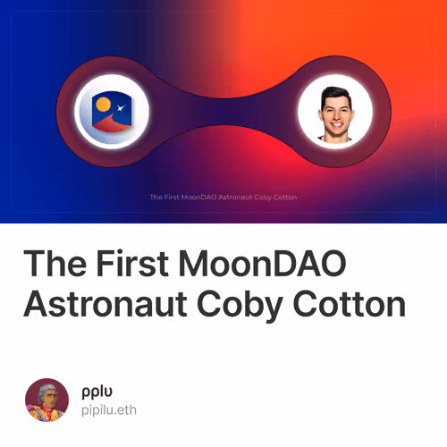 The First MoonDAO Astronaut Coby Cotton