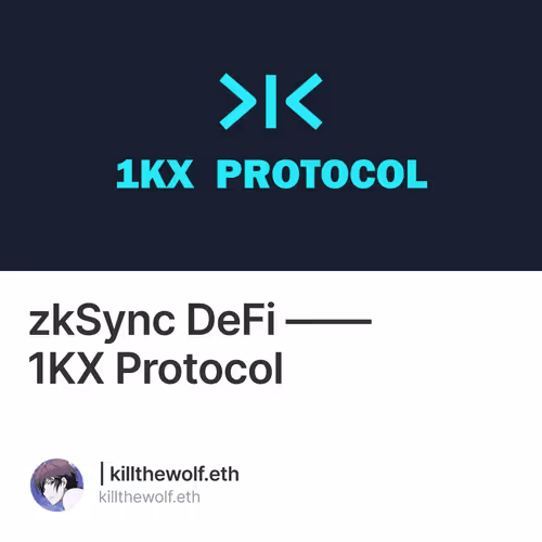 zkSync  DeFi   1KX Protocol