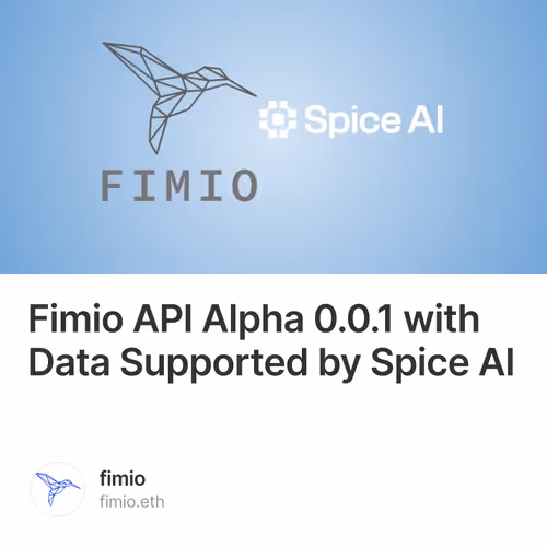 Fimio API Alpha 0.0.1 with Data Supported by Spice AI 1/500