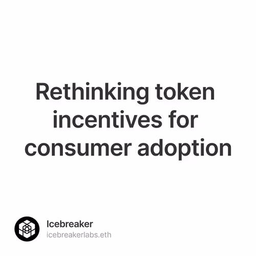 Rethinking token incentives for consumer adoption 2/512