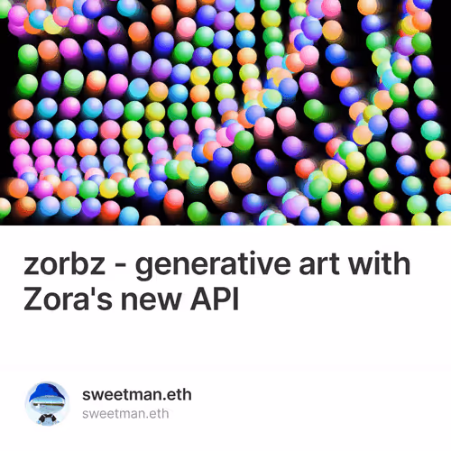 zorbz - generative art with Zoras new API