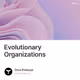 Evolutionary Organizations