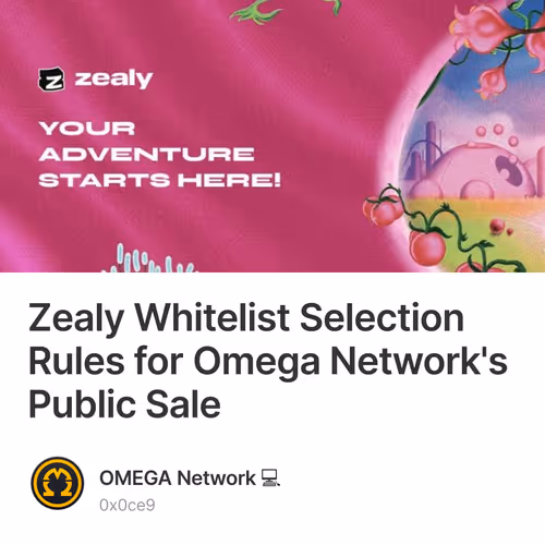 Zealy Whitelist Selection Rules for Omega Network's Public Sale 132