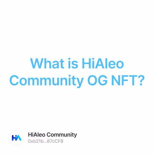What is HiAleo Community OG NFT? 23/500