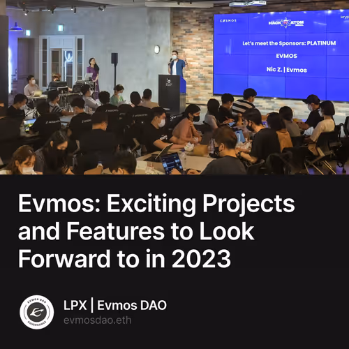 Evmos: Exciting Projects and Features to Look Forward to in 2023 8/500