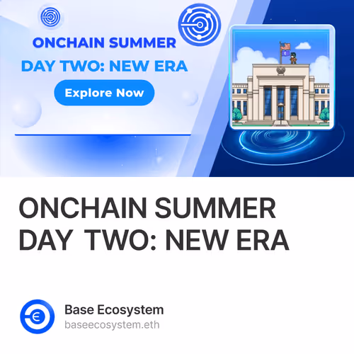 ONCHAIN SUMMER DAY TWO: NEW ERA 2/5555