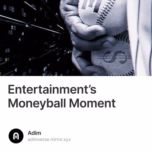 Entertainment’s Moneyball Moment 332/500