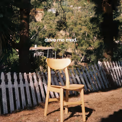  DRIVE ME MAD. - Limited #165
