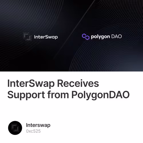 InterSwap Receives Support from PolygonDAO 1/500