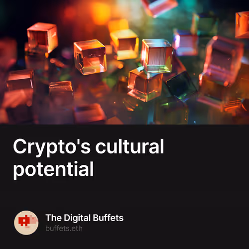 Crypto's cultural potential 7