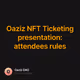 Oaziz NFT Ticketing presentation attendees rules