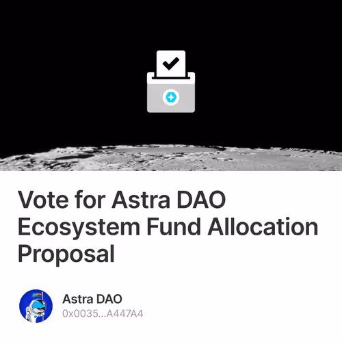 Vote for Astra DAO Ecosystem Fund Allocation Proposal