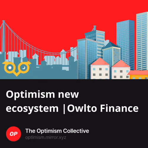 Optimism new  ecosystem | Owlto Finance #1