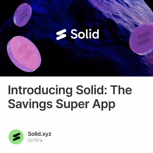 Introducing Solid: The Savings Super App