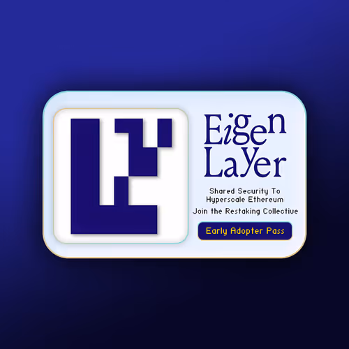 EigenLayer: Early Adopter Pass #1860