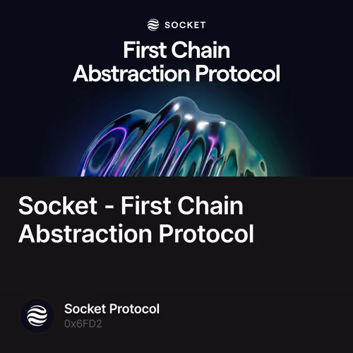 Socket - First Chain Abstraction Protocol 8