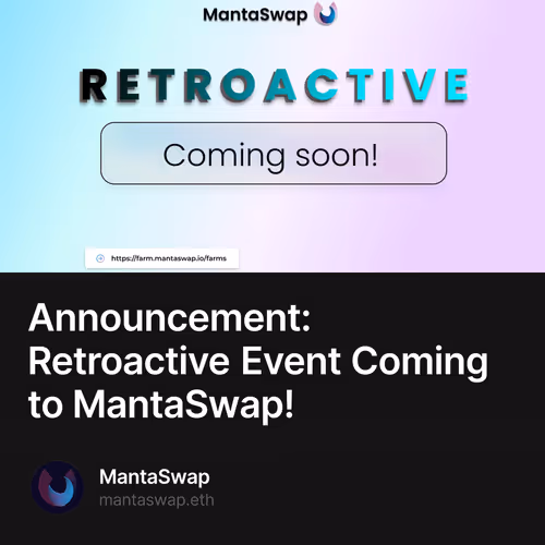 Announcement: Retroactive Event Coming to MantaSwap! 10