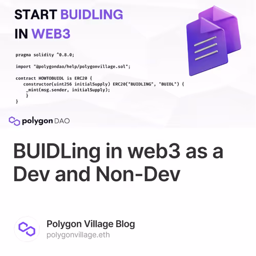 BUIDLing in web3 as a Dev and Non-Dev