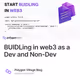 BUIDLing in web3 as a Dev and Non-Dev