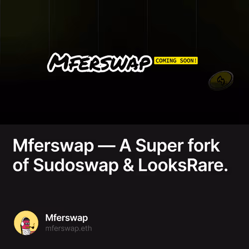 Mferswap — A Super fork of Sudoswap & LooksRare.