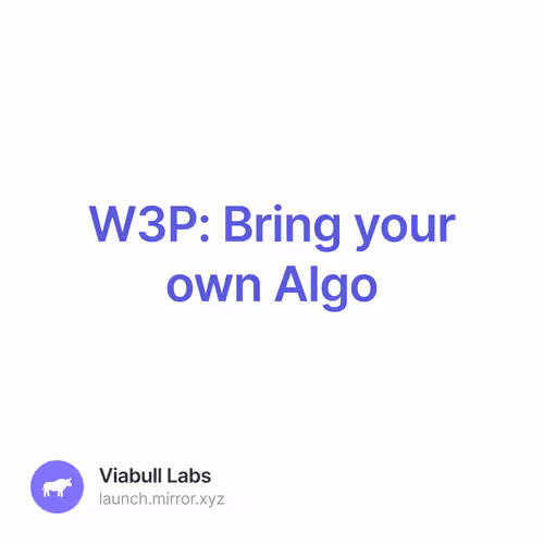 W3P Bring your own Algo