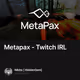 Metapax - Twitch IRL