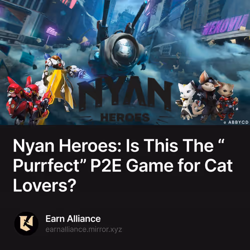 Nyan Heroes: Is This The “Purrfect” P2E Game for Cat Lovers? 35/500