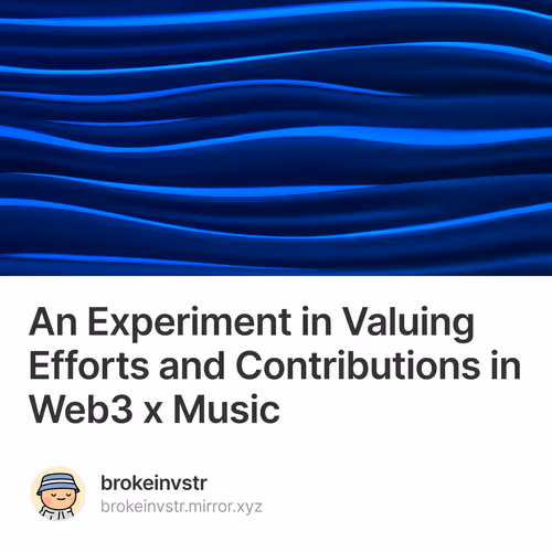 An Experiment in Valuing Efforts and Contributions in Web3 x Music 19/500